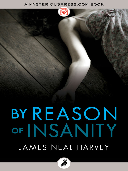 Title details for By Reason of Insanity by James Neal Harvey - Available